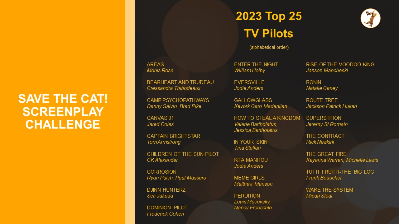 the top 25 names of the 2023 Save the Cat! Screenplay Challenge for TV pilots