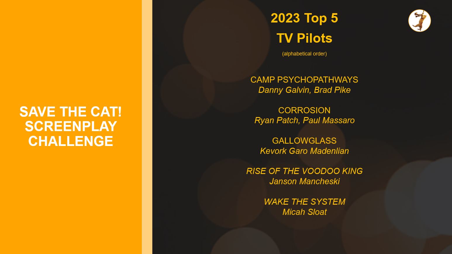 list of Top 5 Finalists for TV Pilots for Save the Cat! Screenplay Challenge 2023