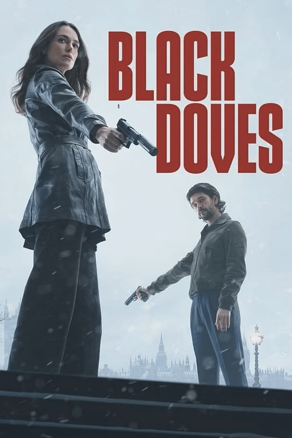the poster for the Netflix series Black Doves with Ben Whishaw and Keira Knightley both holding guns