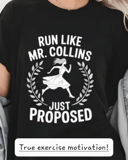 the front of a Run Like Mr. Collins Just Proposed t-shirt